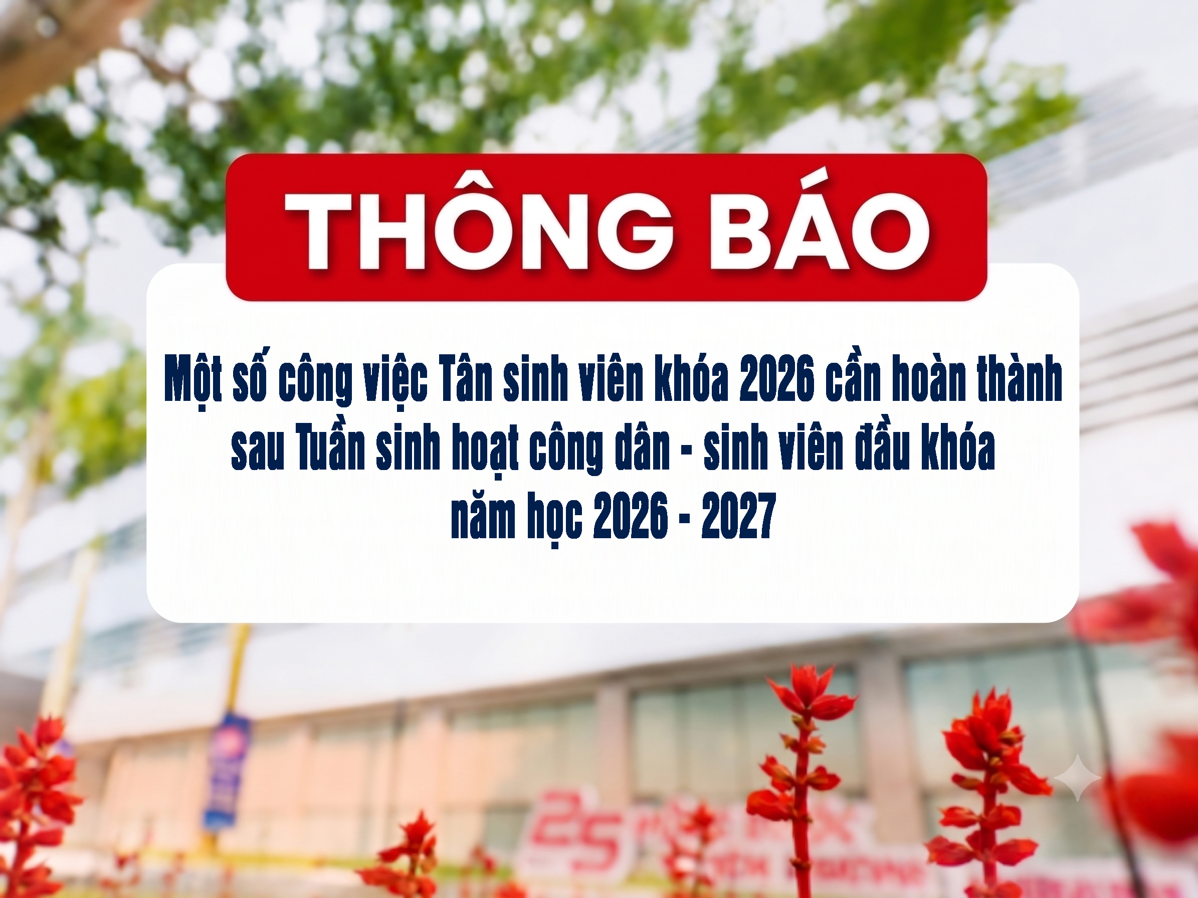 Thông báo một số công việc tân sinh viên cần hoàn thành sau Tuần sinh hoạt công dân – sinh viên đầu khóa năm học 2026–2027