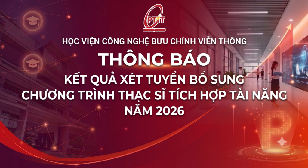 Thông báo Kết quả xét tuyển bổ sung chương trình Thạc sĩ tích hợp tài năng năm 2026