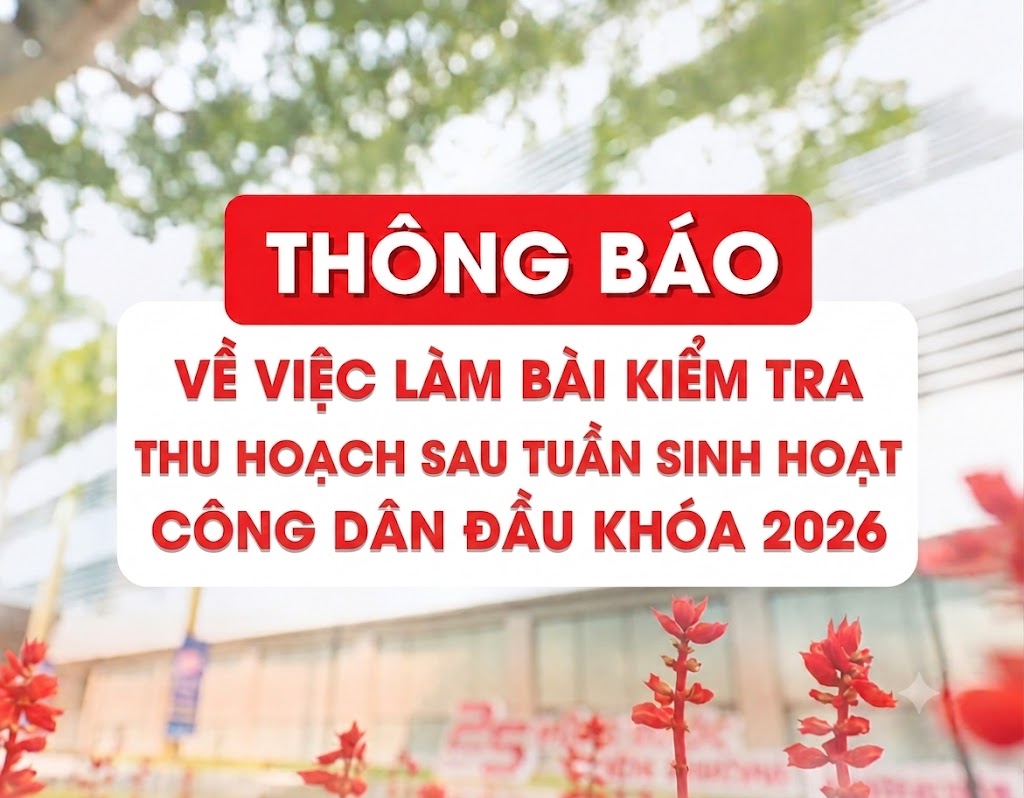 Thông báo Về việc làm bài kiểm tra thu hoạch sau Tuần sinh hoạt công dân đầu khóa 2026
